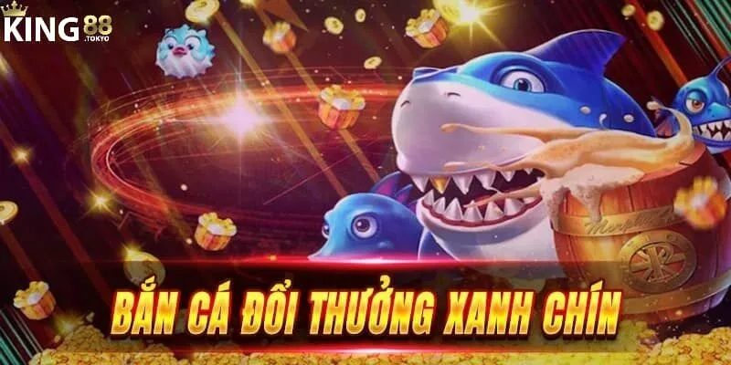 Bắn cá đổi thưởng