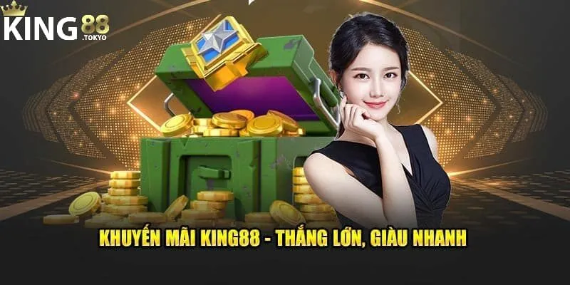 Khuyến mãi King88 Khuyến mãi King88