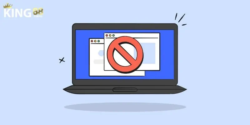 King88 bị chặn Nguyên nhân tại sao King88 bị chặn?